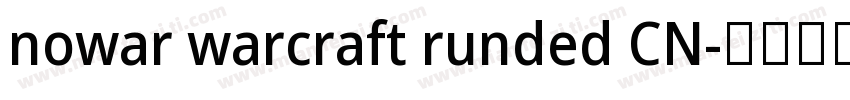 nowar warcraft runded CN字体转换